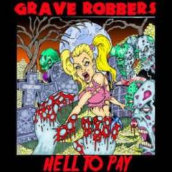 Grave Robbers : Hell to Pay